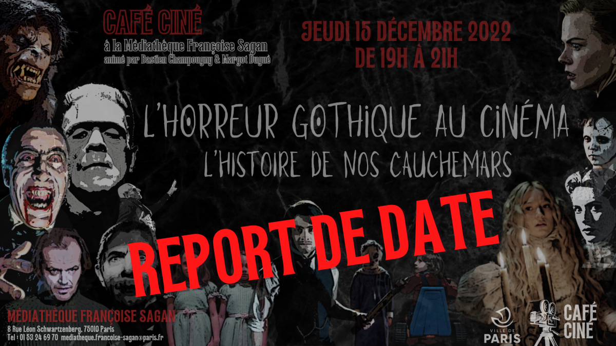 Report de date – L’horreur gothique au cinéma : l’histoire de nos cauchemars – Paris